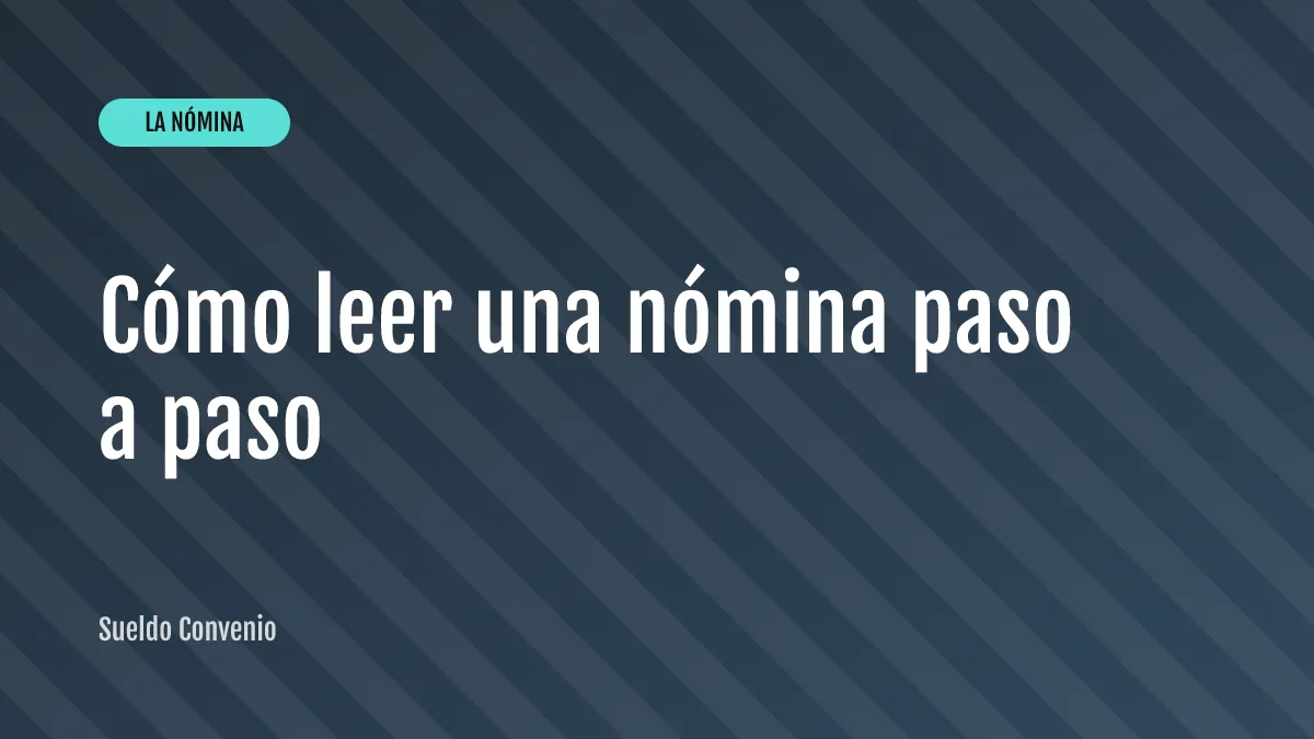 Cómo leer una nómina paso a paso